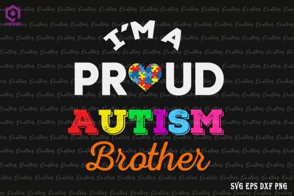 I'm A Proud Autism Brother Family