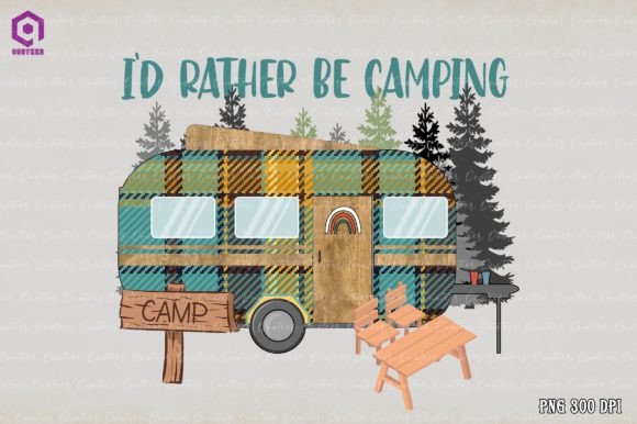 I’d Rather Be Camping Sublimation